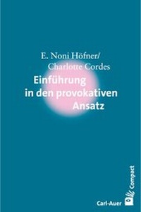 Abbildung von: Einführung in den Provokativen Ansatz - Carl-Auer Verlag