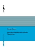 Cover: Absorptionskreisl&auml;ufe mit ionischen Fl&uuml;ssigkeiten - Dr. Hut