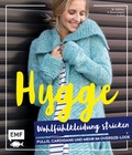 Cover: Hygge Wohlf&uuml;hlkleidung stricken - Pullis, Cardigans und mehr im Oversize-Look - Edition Michael Fischer / EMF Verlag