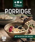 Cover: Porridge - Genau richtig fr&uuml;hst&uuml;cken - Edition Michael Fischer / EMF Verlag