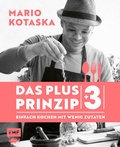Cover: Das Plus-3-Prinzip - Einfach Kochen mit wenig Zutaten - Edition Michael Fischer / EMF Verlag