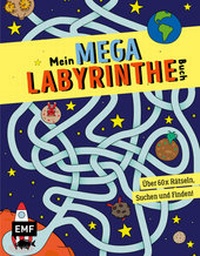 Abbildung von: Mein Mega-Labyrinthe-Buch - Edition Michael Fischer / EMF Verlag