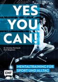 Cover: Yes you can! Mentaltraining f&uuml;r Sport und Alltag - Edition Michael Fischer / EMF Verlag