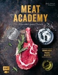 Cover: Meat Academy - Alles &uuml;ber gutes Fleisch: Grundlagen, Praxis, Rezepte - Edition Michael Fischer / EMF Verlag