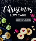Cover: Christmas Low Carb - Weihnachtlich backen mit weniger Kohlenhydraten - Edition Michael Fischer / EMF Verlag