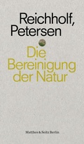 Cover: Die Bereinigung der Natur - Matthes & Seitz Berlin