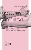 Cover: Narzissmus und Konformit&auml;t - Matthes & Seitz Berlin