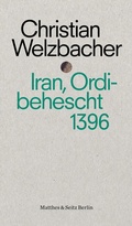 Cover: Iran, Ordibehescht 1396 - Matthes & Seitz Berlin