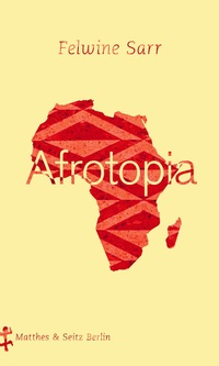 Enlarge image Cover: Afrotopia - Matthes & Seitz Berlin
