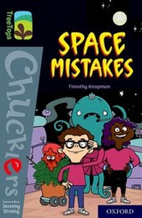 Enlarge image Cover: Oxford Reading Tree TreeTops Chucklers: Oxford Level 20: Space Mistakes - Oxford University Press