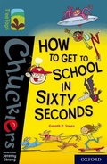 Cover: Oxford Reading Tree TreeTops Chucklers: Oxford Level 19: How to Get to School in 60 Seconds - Oxford University Press