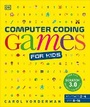 Cover: Computer Coding Games for Kids - DK Children