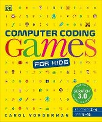Enlarge image Cover: Computer Coding Games for Kids - DK Children