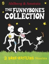 Enlarge image Cover: Funnybones: A Bone Rattling Collection - Puffin