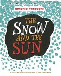 Cover: The Snow and the Sun / La Nieve y El Sol: a South American Folk Rhyme in Two Languages - Dover Children's