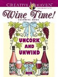 Enlarge image Cover: Creative Haven Wine Time! Coloring Book - Dover Publications Inc.
