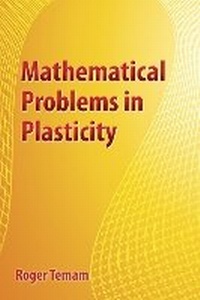 Enlarge image Cover: Mathematical Problems in Plasticity - Dover Publications Inc.