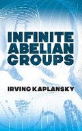 Cover: Infinite Abelian Groups - Dover Publications Inc.