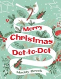 Cover: Merry Christmas Dot-To-Dot Coloring Book - Dover Publications