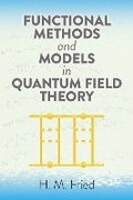 Cover: Functional Methods and Models in Quantum Field Theory - Dover Publications Inc.