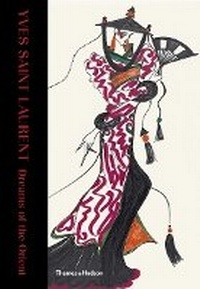 Abbildung von: Yves Saint Laurent: Dreams of the Orient - Thames & Hudson Ltd