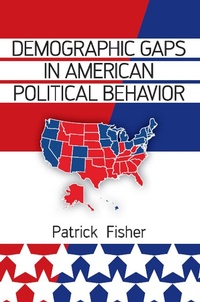 Abbildung von: Demographic Gaps in American Political Behavior - Routledge