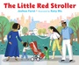 Cover: The Little Red Stroller - Penguin Books Canada Ltd