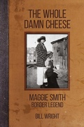 Cover: The Whole Damn Cheese - Texas Christian University Press