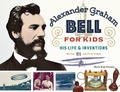 Cover: Alexander Graham Bell for Kids - Chicago Review Press