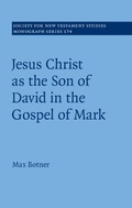 Cover: Jesus Christ as the Son of David in the Gospel of Mark - Cambridge University Press