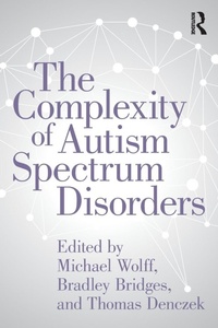 Enlarge image Cover: The Complexity of Autism Spectrum Disorders - Routledge