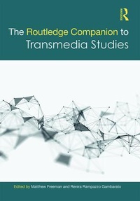 Enlarge image Cover: The Routledge Companion to Transmedia Studies - Routledge