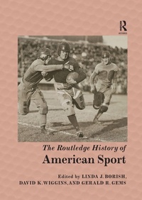 Abbildung von: The Routledge History of American Sport - Routledge