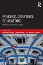 Cover: Makers, Crafters, Educators - Routledge