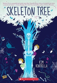 Abbildung von: Skeleton Tree - Scholastic Inc.