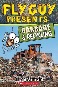 Enlarge image Cover: Fly Guy Presents: Garbage and Recycling (Scholastic Reader, Level 2) - Scholastic US
