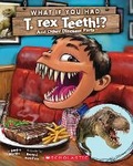 Cover: What If You Had T. Rex Teeth?: And Other Dinosaur Parts - Scholastic US