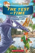 Cover: The Test of Time (Geronimo Stilton the Journey Through Time #6) - Scholastic US