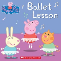 Enlarge image Cover: Ballet Lesson (Peppa Pig) - Scholastic Inc.