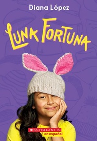Enlarge image Cover: Luna Fortuna - Scholastic US