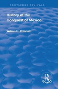Cover: Revival: History of the Conquest of Mexico (1886) - Routledge
