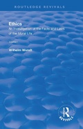 Cover: Revival: Ethics: An Investigation of the Facts and Laws of the Moral Life (1908) - Routledge