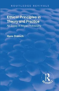 Enlarge image Cover: Revival: Ethical Principles in Theory and Practice (1930) - Routledge