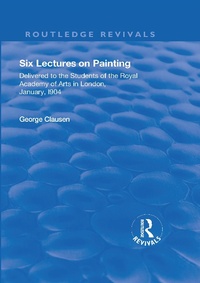 Abbildung von: Revival: Six Lectures on Painting (1904) - Routledge