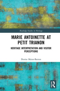 Abbildung von: Marie Antoinette at Petit Trianon - Routledge