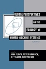 Cover: Global Perspectives on the Ecology of Human-Machine Systems - CRC Press