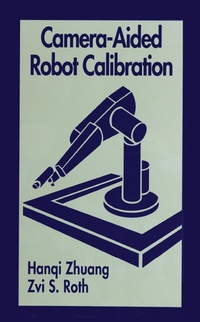 Enlarge image Cover: Camera-Aided Robot Calibration - CRC Press