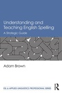Cover: Understanding and Teaching English Spelling - Routledge