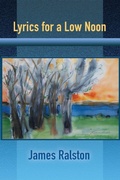 Cover: Lyrics for a Low Noon - Blue Light Press