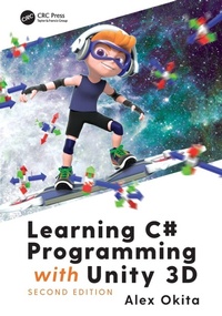 Enlarge image Cover: Learning C# Programming with Unity 3D, second edition - CRC Press